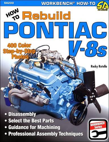 How to Rebuild Pontiac V-8s: Workbench How-to