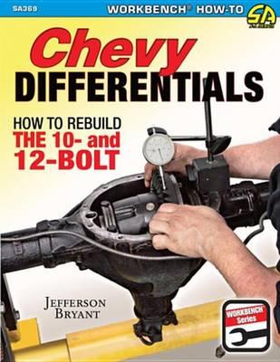 Chevy Differentials: How to Rebuild the 10- And 12-Bolt