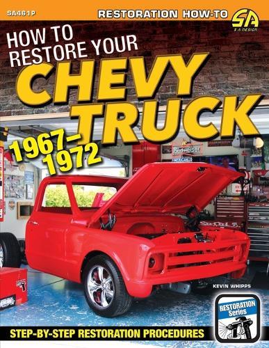 How to Restore Your Chevy Truck: 1967-1972