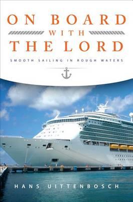 On Board with the Lord: Smooth Sailing in Rough Waters