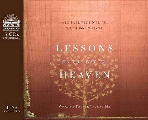 Lessons on the Way to Heaven: What My Father Taught Me