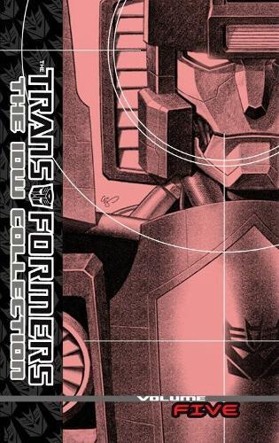 Transformers: The IDW Collection Volume 5