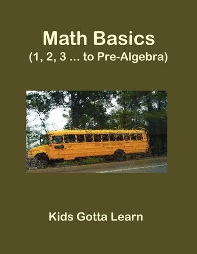 Math Basics (1, 2, 3 ... to Pre-Algebra)