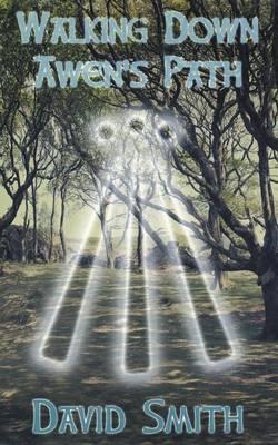 Walking Down Awen's Path - Working with Divine Inspiration