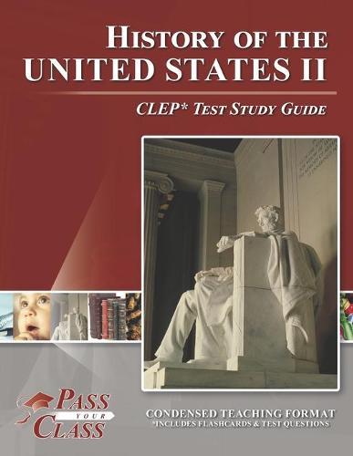 History of the United States II CLEP Test Study Guide