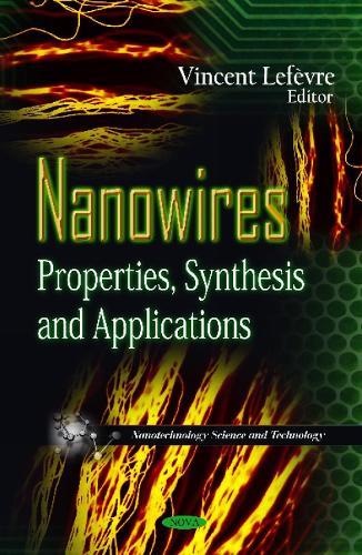 Nanowires: Properties, Synthesis & Applications