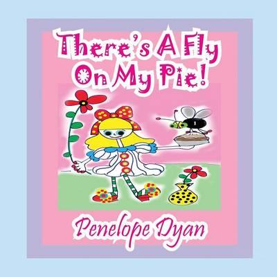 There's A Fly On My Pie!