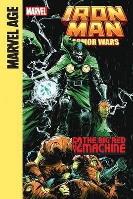 Iron Man and the Armor Wars Part 2: the Big Red Machine: The Big Red Machine
