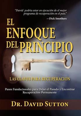 El Enfoque del Principio, LAS CLAVES PARA RECUPERACION