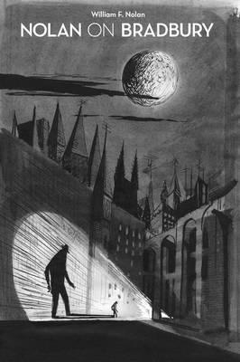 Nolan on Bradbury: Sixty Years of Writing about the Master of Science Fiction