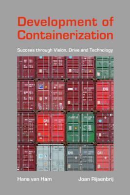 Development of Containerization: Success through Vision, Drive and Technology