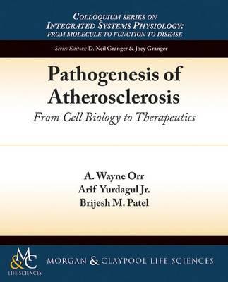 Pathogenesis of Atherosclerosis: From Cell Biology to Therapeutics