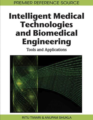 Intelligent Medical Technologies and Biomedical Engineering: Tools and Applications