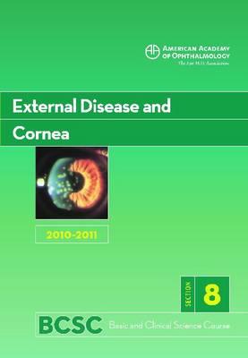Basic and Clinical Science Course (BCSC) 2010-2011: External Disease and Cornea