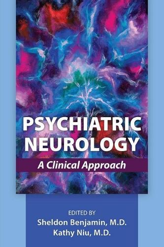 Psychiatric Neurology: A Clinical Approach