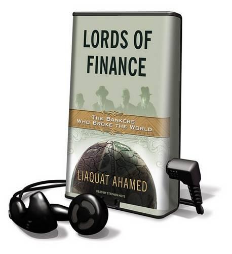 Lords of Finance: The Bankers Who Broke the World