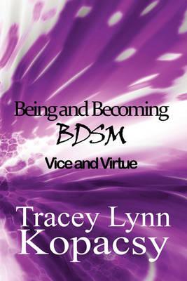 Being and Becoming Bdsm: Vice and Virtue