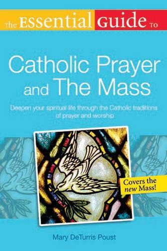 The Essential Guide to Catholic Prayer and the Mass