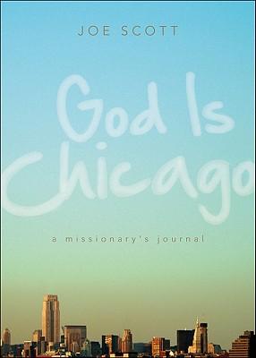 God Is Chicago: A Missionary's Journal