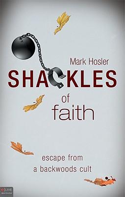 Shackles of Faith: Escape from a Backwoods Cult