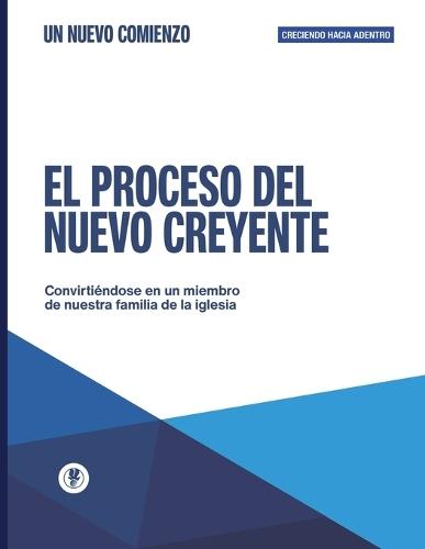 El Proceso del Nuevo Creyente: Creciendo Hacia Adentro