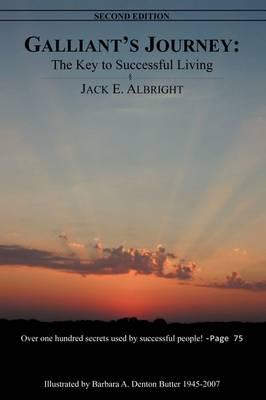 Galliant's Journey: The Key to Successful Living Second Edition