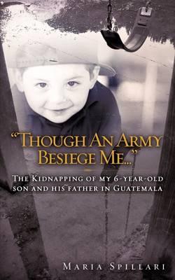 ""Though An Army Besiege Me...""