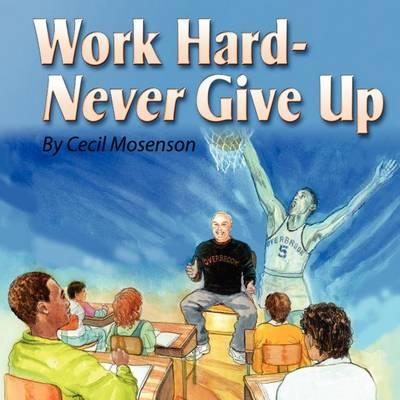 Work Hard-Never Give Up