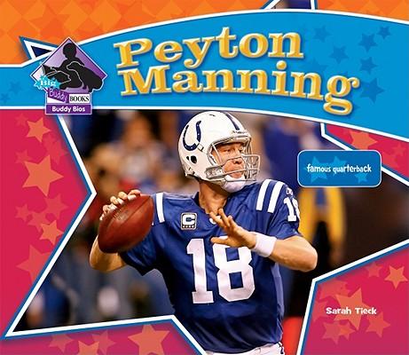 Peyton Manning: Famous Quarterback