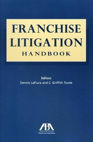 Franchise Litigation Handbook