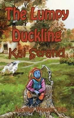 The Lumpy Duckling: Another Weaver Tale