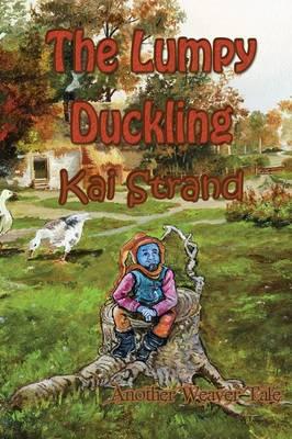 The Lumpy Duckling: Another Weaver Tale