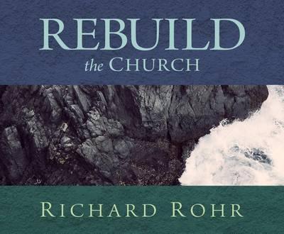 Rebuild the Church