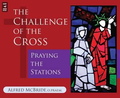 The Challenge of the Cross: Praying the Stations