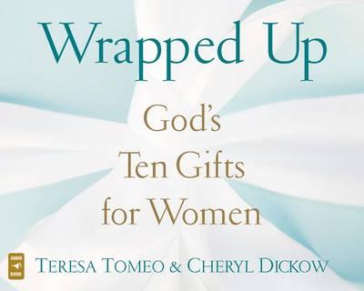 Wrapped Up: God's Ten Gifts for Women