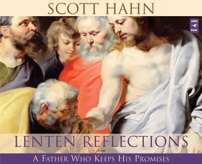 Lenten Reflections from a Father Who Keeps His Promises