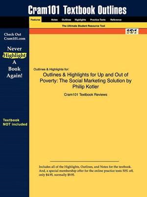 Outlines & Highlights for Up and Out of Poverty: The Social Marketing Solution by Philip Kotler