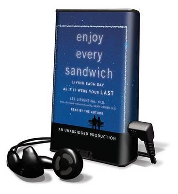 Enjoy Every Sandwich: Living Each Day as If It Were Your Last