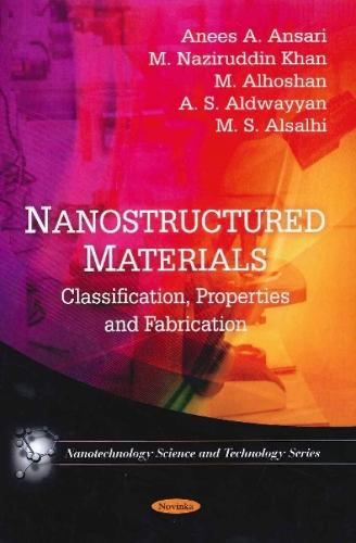 Nanostructured Materials: Classification, Properties & Fabrication