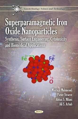 Superparamagnetic Iron Oxide Nanoparticles: Synthesis, Surface Engineering, Cytotoxicity & Biomedical Applications