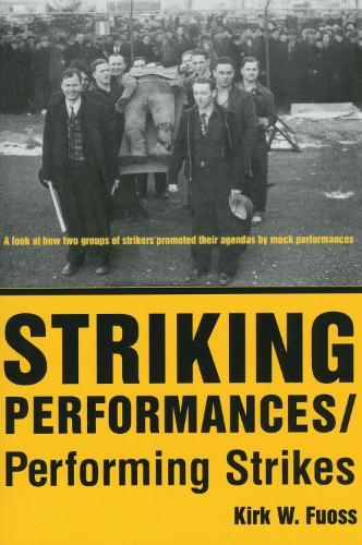Striking Performances/Performing Strikes