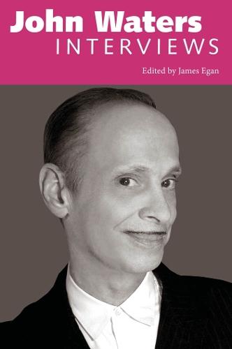John Waters: Interviews