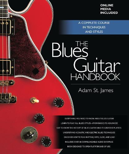The Blues Guitar Handbook: A Complete Course in Techniques and Styles