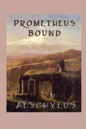 Prometheus Bound: A Classic Greek Tragedy