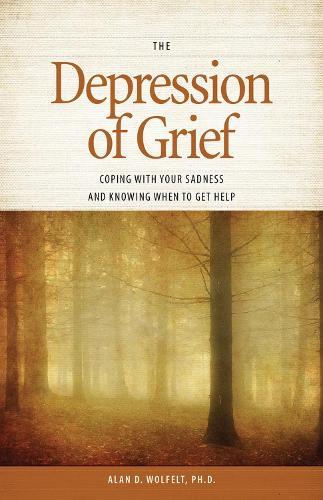 The Depression of Grief: Coping with Your Sadness and Knowing When to Get Help