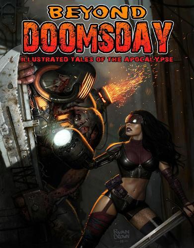 Beyond Doomsday: Illustrated Tales of The Apocalypse