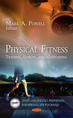 Physical Fitness: Training, Effects, & Maintaining