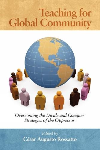 Teaching for Global Community: Overcoming the Divide and Conquer Strategies of the Oppressor