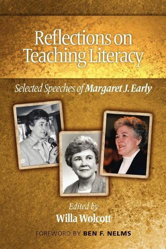 Reflections on Teaching Literacy: Selected Speeches of Margaret J. Early
