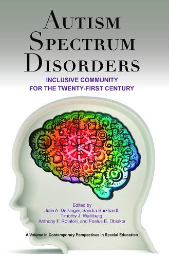 Autism Spectrum Disorders: Inclusive Community for the Twenty-First Century